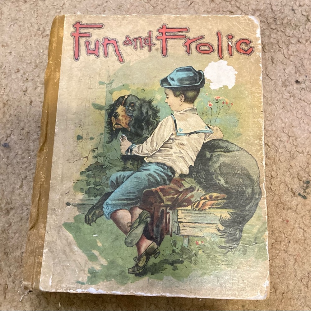 Antique Victorian Late 1800s Fun and Frolic Vintage Kids Book